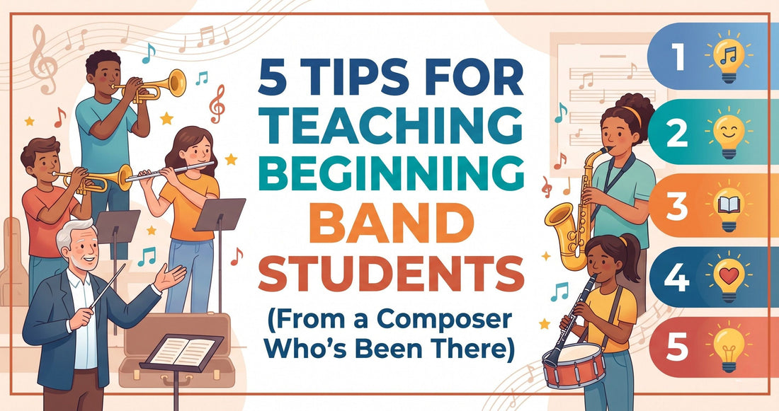 5 Tips for Teaching Beginning Band Students (From a Composer Who's Been There)