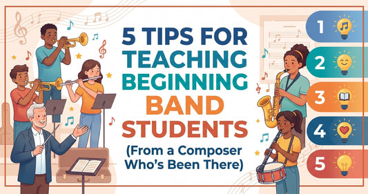 5 Tips for Teaching Beginning Band Students (From a Composer Who's Been There)