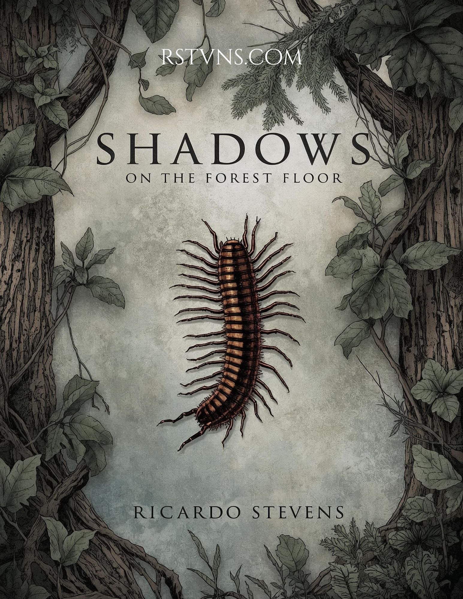 Book cover of 'Shadows on the Forest Floor' by Ricardo Stevens with a centipede illustration and nature-themed design.